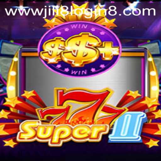 Exploring the Exciting World of Super777II and Jili8 Login